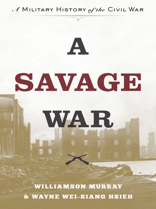 Title details for A Savage War by Williamson Murray - Available